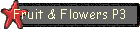 Fruit & Flowers P3